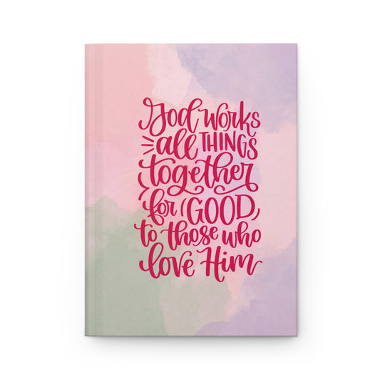 Romans 8:28 Hardcover Journal, "God Works All Things Together for Good" Christian Inspiration Notebook