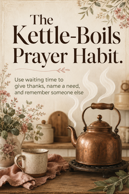 The Kettle-Boils Prayer Habit