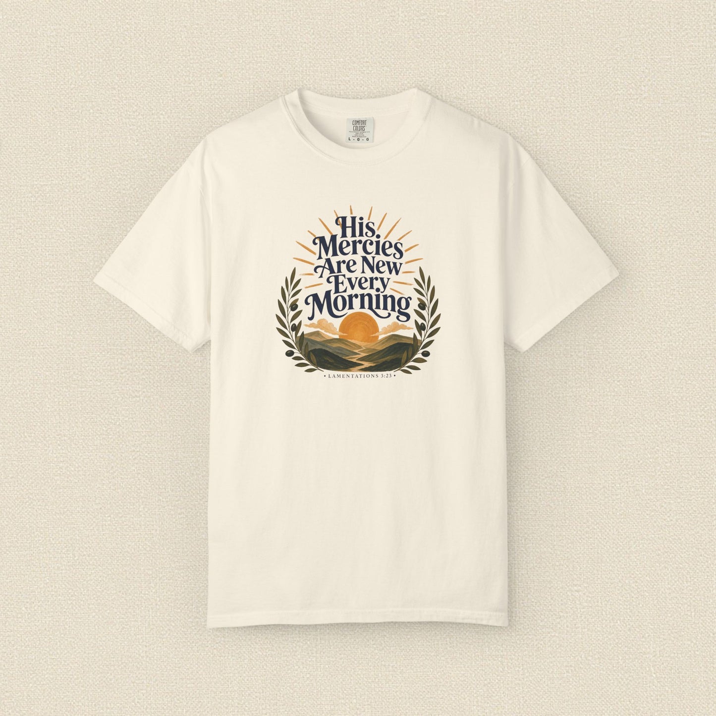 His Mercies Are New Every Morning | Christian T-Shirt for Women | Lamentations 3:22–23
