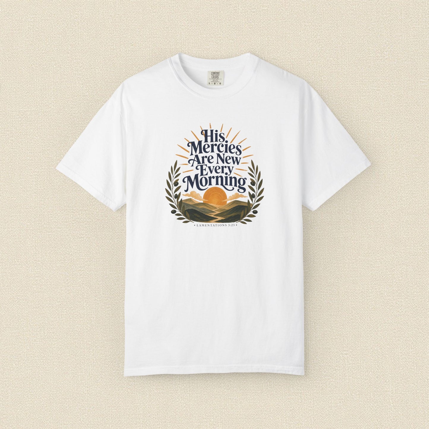 His Mercies Are New Every Morning | Christian T-Shirt for Women | Lamentations 3:22–23