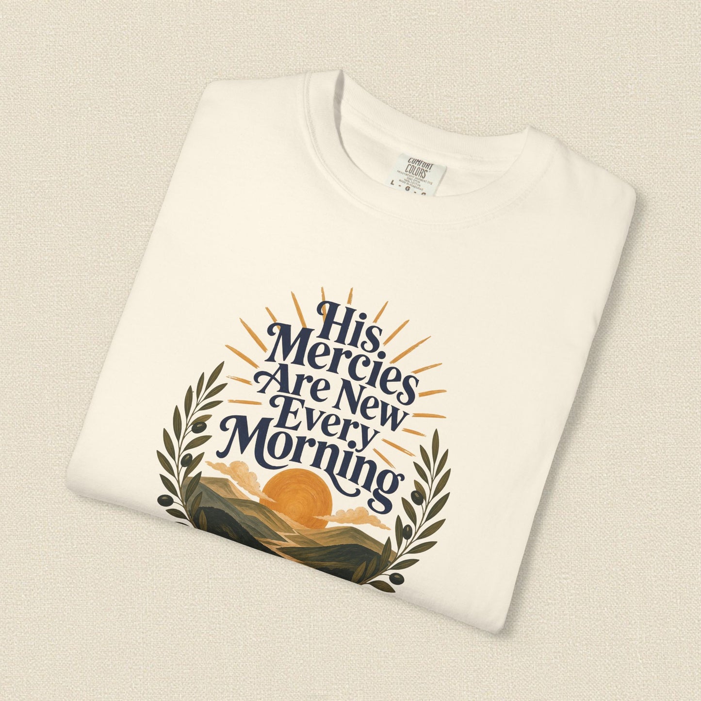 His Mercies Are New Every Morning | Christian T-Shirt for Women | Lamentations 3:22–23
