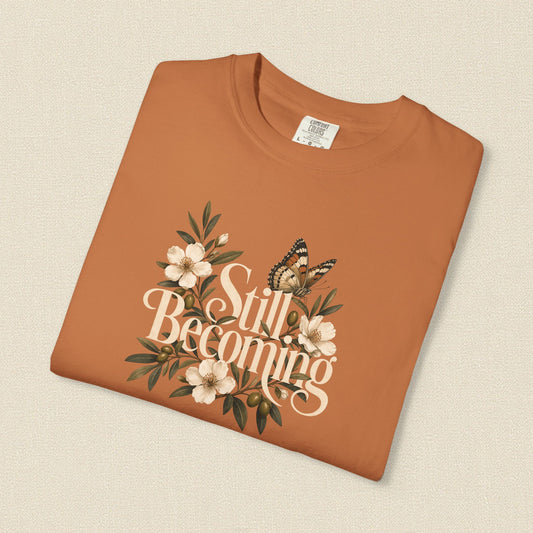 Still Becoming | Christian T-Shirt for Women